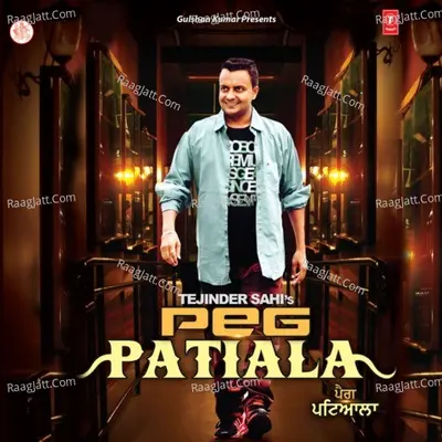 Peg Patiala - Tejinder Sahi