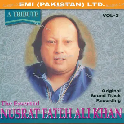 A Tribute: The Essential Nusrat Fateh Ali Khan Vol. 3 - Nusrat Fateh Ali Khan