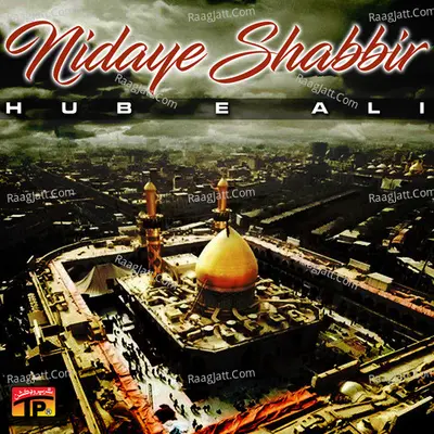 Nidaye Shabbir - Hub E Ali