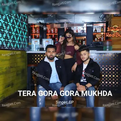 Tera Gora Gora Mukhda