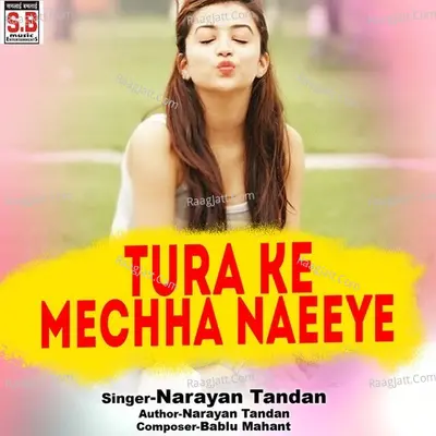 Tura Ke Mechha Naeeye Cover