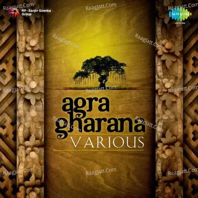 Agra Gharana (various Artistes) - Ustad Khadim Hussain Khan