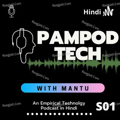 PAMPOD: An Empirical Technology Podcast In Hindi - season - 1 Poster