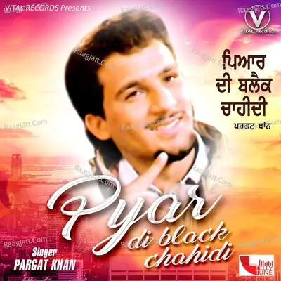 Pyar Di Black Chahidi