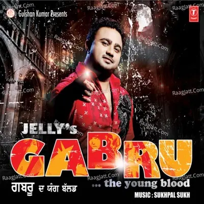 Gabru...the Young Blood - Jelly