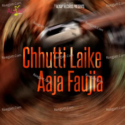 Chhutti Laike Aaja Faujia - Various