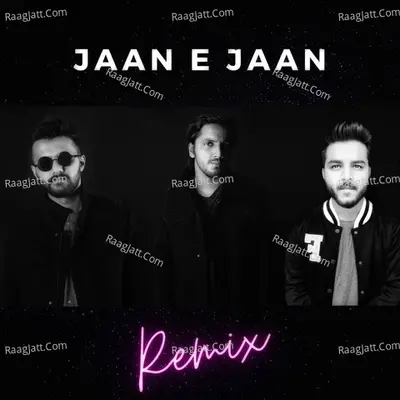 Jaan E Jaan (Remix)