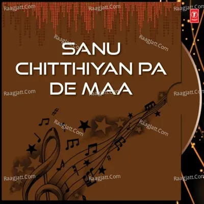 Sanu Chitthiyan Pa De Maa - Balkar Sidhu