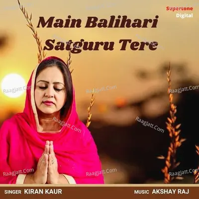 Main Balihari Satguru Tere Cover