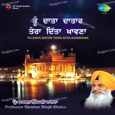 Tu Data Datar Tera Dita Khawna - Prof. Darshan Singh Khalsa
