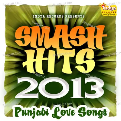 Smash Hits 2013 - Punjabi Love Songs  - Ravinder Khakh