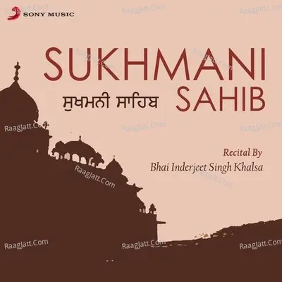 Sukhmani Sahib - Bhai Inderjeet Singh Khalsa