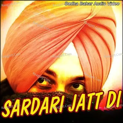 Sardari Jatt Di - Shamsher Bedhwal