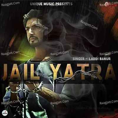 Jail Yatra - Laddi Banur