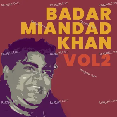 Badar Miandad Khan, Vol. 2 - Badar Miandad Khan