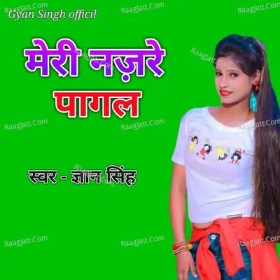 Meri Najare Pagal
