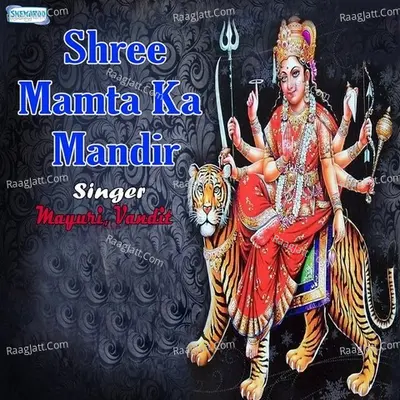 Shree Mamta Ka Mandir - Vandit Chhadva