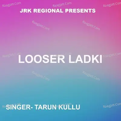 Looser Ladki ( Nagpuri Song )