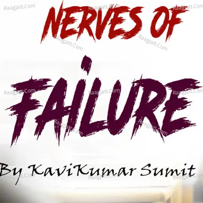 NERVES OF FAILURE - season - 1 - KaviKumar Sumit