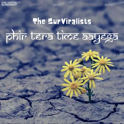 The Surviralists- Phir Tera Time Aayega