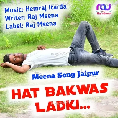 Hat Bakwas Ladki - Meena Song Jaipur