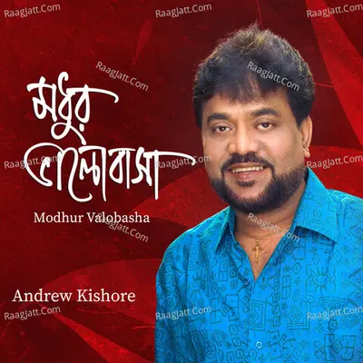 Modhur Valobasha - Andrew Kishore