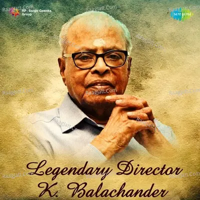 Legendary Directror- K. Balachander - Various Artists