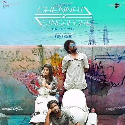 Chennai 2 Singapore - Ghibran