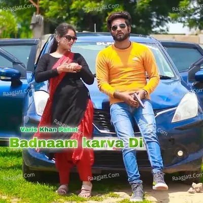 Badnaam karva Di