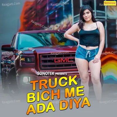 Truck Bich Me Ada Diya - Max Studio