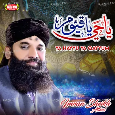 Ya Hayyu Ya Qayyum - Imran Sheikh Attari