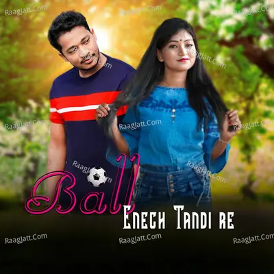 Ball Enech Tandi Re