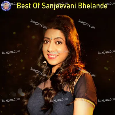 Best Of Sanjeevani Bhelande - 