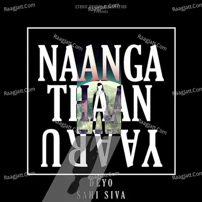 Naanga Thaan Yaaru - Single Cover