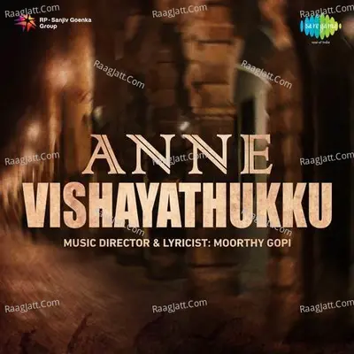 Anne Vishayathukku - Moorthy Gopi
