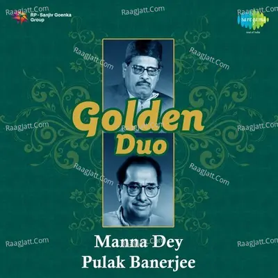 Golden Duo-Manna Dey And Pulak Banerjee - Manna Dey