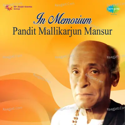 In Memorium Pandit Mallikarjun Mansur - Mallikarjun Mansur