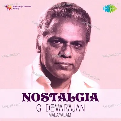 Nostalgia - G. Devarajan - K J Yesudas