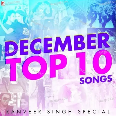 December Top 10 Songs - Ranveer Singh Special - Vishal