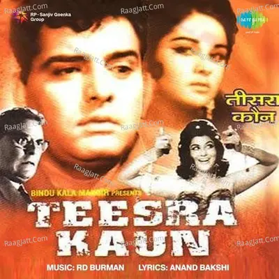 Teesra Kaun - Asha Bhosle