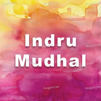 Indru Mudhal Poster