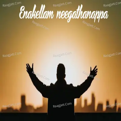 Enakellam Neegathanappa