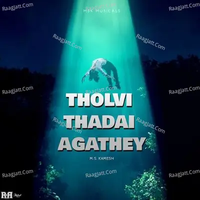 Tholvi Thadai Agathey