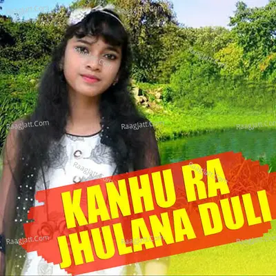 Kanhu Ra Jhulana Duli Cover