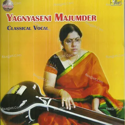 Yagnyaseni Majumder Classical Vocal - Yagnyaseni Majumder