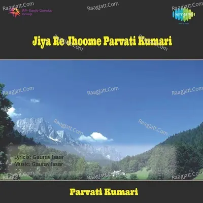 Jiya Re Jhoome Parvati Kumari - Parvati Kumari