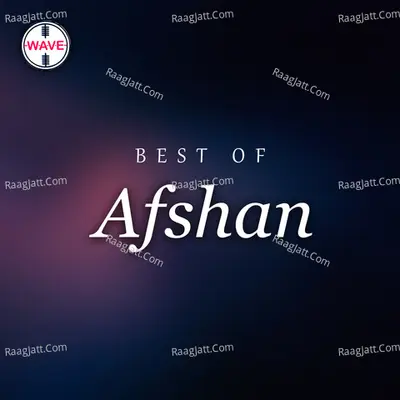 Best Of Afshan - Afshaan