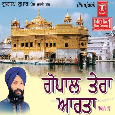 Gopal Tera Aarta - Bhai Kuldeep Singh Ji (Hazoori Ragi Sri Darbar Sahib)