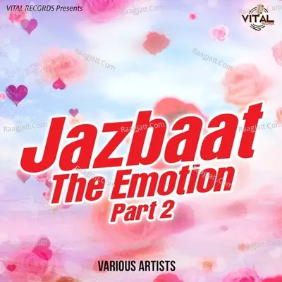 Jazbaat The Emotion Part 2 Poster