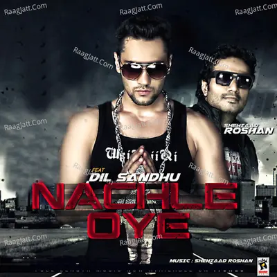 Nachle Oye (feat. Dil Sandhu) Cover
